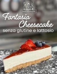 FANTASIA CHEESCAKE senza glutine e senza lattosio